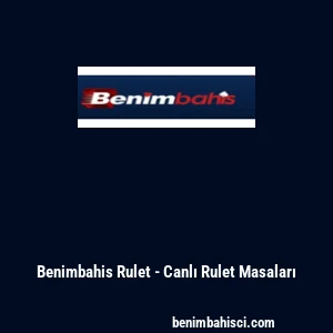 Benimbahis Rulet - Canlı Rulet Masaları