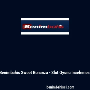 Benimbahis Sweet Bonanza - Slot Oyunu İncelemesi