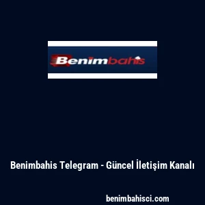 Benimbahis Telegram - G&uuml;ncel İletişim Kanalı